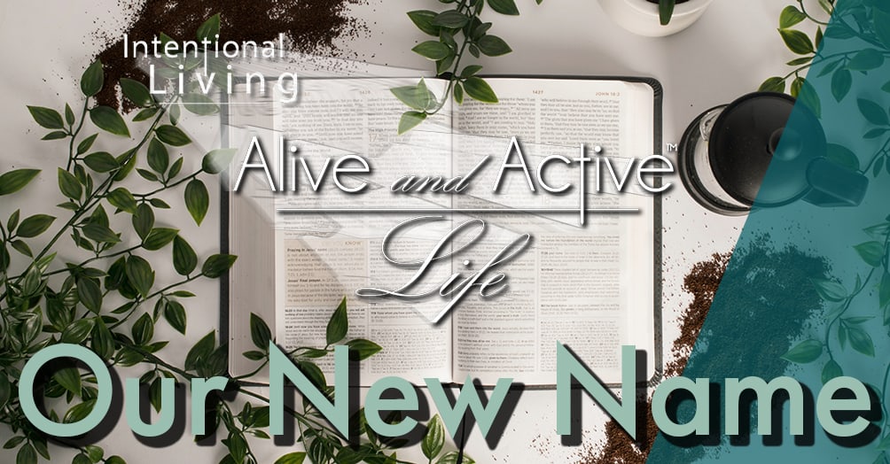 New Name - Alive and Active Life