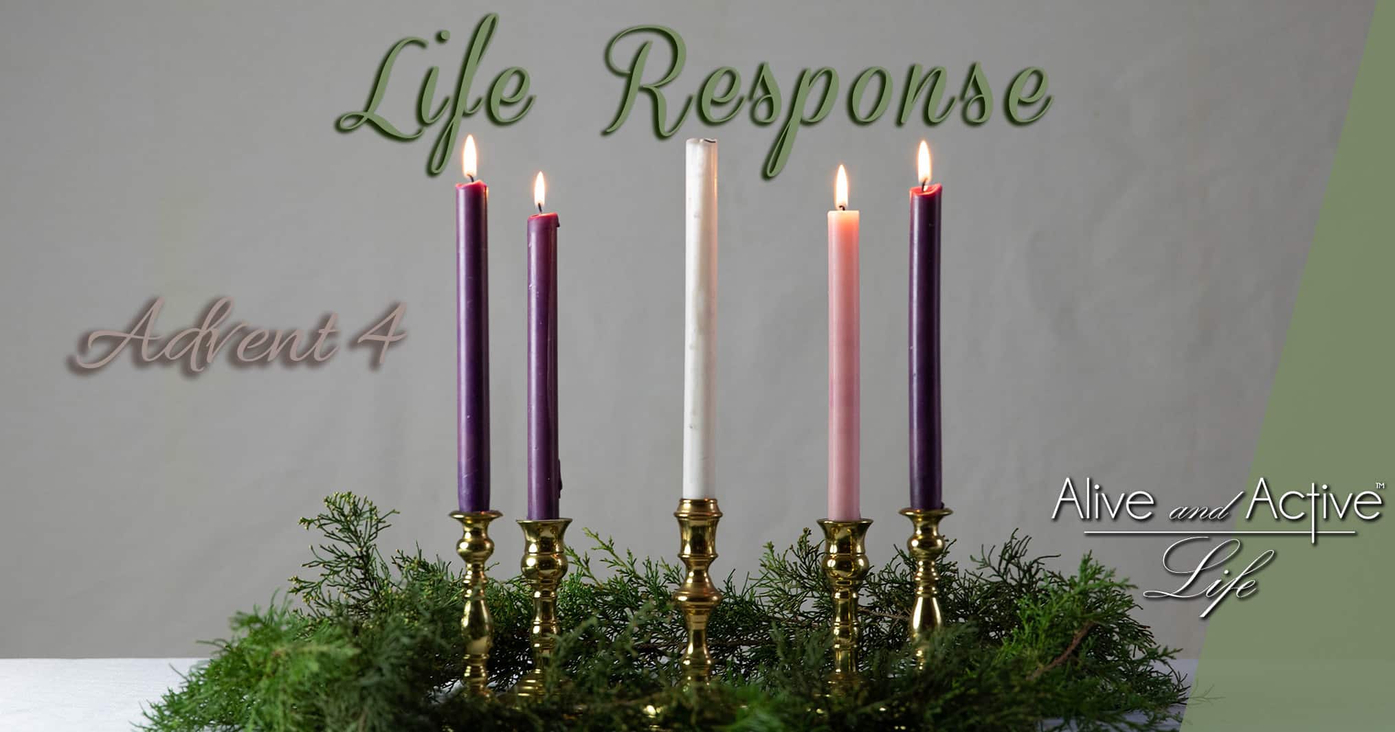 Life Response – Advent #4
