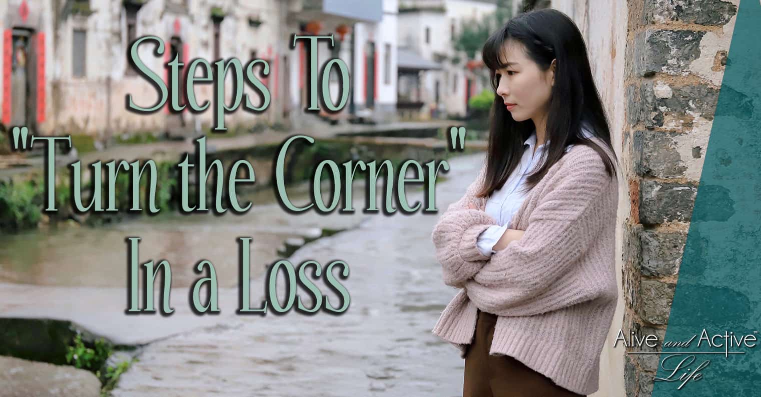 Steps To “Turn the Corner” In A Loss
