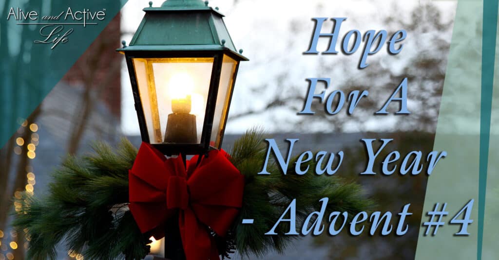 Hope For A New Year – Advent #4